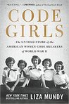 Code Girls: The Untold Story of the American Women Code Breakers Who Helped Win World War II